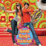 Band Baaja Baaraat (2010) Mp3 Songs